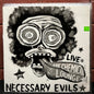 Used Vinyl: Necessary Evils "Live @ The Chemical Lounge - Las Vegas 1997" LP (2005 Press)