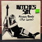 Used Vinyl: Bitches Sin "Always Ready (For Love)" 7" (1981 UK Press)