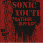 Sonic Youth - Rather Ripped - LP