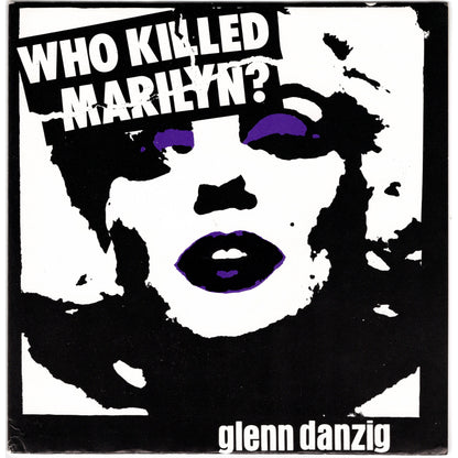 Glenn Danzig - Who Killed Marilyn - 7" 45 rpm