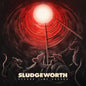 Sludgeworth "Second Time Around" LP