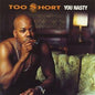 Too $hort/You Nasty (Opaque Green with Black & Orange Splatter Vinyl) [LP]