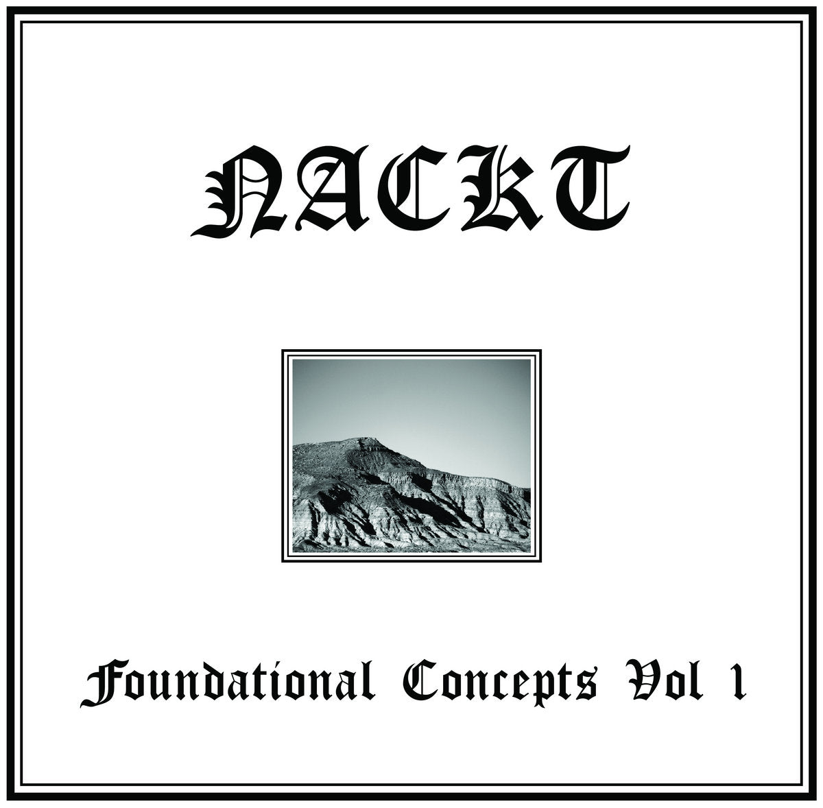 Nackt "Foundational Concepts Vol.1" 10" EP