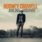 Crowell, Rodney/Airline Highway (Signed Indie Exclusive Opaque Blue Vinyl) [LP]