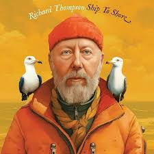Thompson, Richard/Ship To The Shore (Indie Exclusive Marbled Vinyl with Autographed Insert) [LP]
