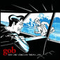 Gob/How Far Shallow Takes You [LP]