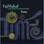 Taj Mahal & The Phantom Blues Band - Time - LP