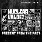 Nuclear Valdez - Present From The Past - LP