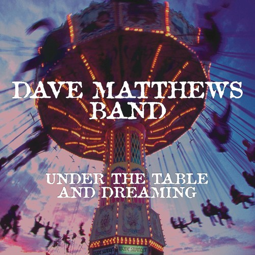 Dave Matthews Band - Under the Table and Dreaming - LP
