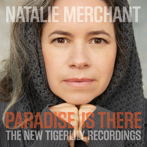 Natalie Merchant - Paradise Is There: The New Tigerlily Recordings - LP