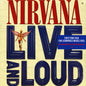 Nirvana - Live and Loud - LP