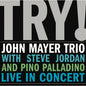 John Mayer Trio - Try! (Live) - LP