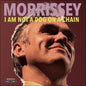 Morrissey -  I Am Not A Dog On A Chain - LP